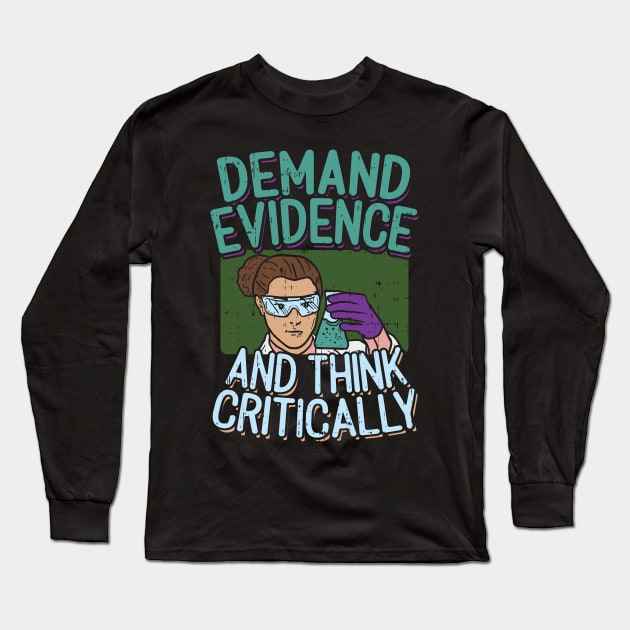 Demand Evidence Think Critically Forensic Science Design price Edit Long Sleeve T-Shirt by Fresan